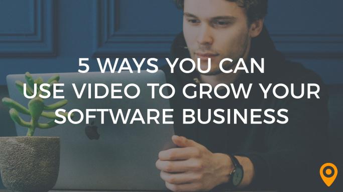 Man using laptop with text 5 ways you can use video to grow your software business.